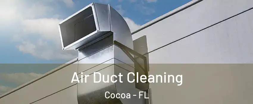  Air Duct Cleaning Cocoa - FL