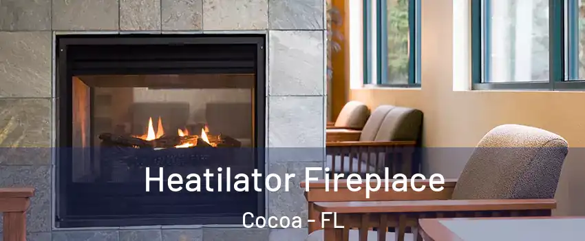  Heatilator Fireplace Cocoa - FL